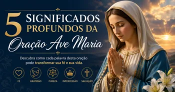 5 Significados Profundos da Oração Ave Maria