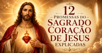 12 Promessas do Sagrado Coração de Jesus Explicadas