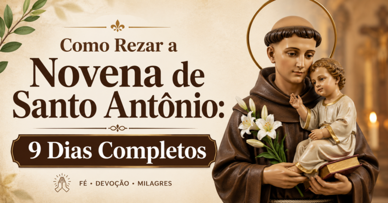 9 Dias de Novena de Santo Antônio: Guia Completo Para Rezar