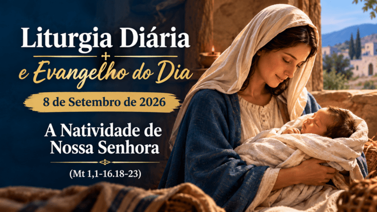 Reflexão do evangelho do dia 8 de setembro de 2026 sobre a Natividade de Nossa Senhora