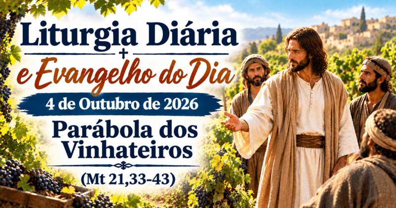 Parábola dos Vinhateiros: Evangelho do Dia 4 de Outubro